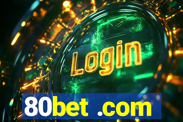 80bet .com